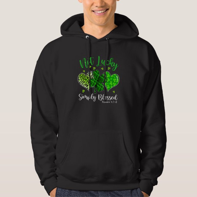 St Patricks Day Faith Christian Tee Not Lucky Simp Hoodie (Framsida)