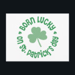 St patricks day födelsedag vykort<br><div class="desc">Born på St Patrick's Day - Lucky Irish Birthday Shamrock - Grönt Gear-grafik på skjortor,  hattar,  mugg,  klistermärken,  t-shirts,  hookar,  sweatshirts,  magnet och knappar är underbara gåvor till unga eller gamla.</div>
