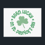St patricks day födelsedag vykort<br><div class="desc">Born på St Patrick's Day - Lucky Irish Birthday Shamrock - Grönt Gear-grafik på skjortor,  hattar,  mugg,  klistermärken,  t-shirts,  hookar,  sweatshirts,  magnet och knappar är underbara gåvor till unga eller gamla.</div>