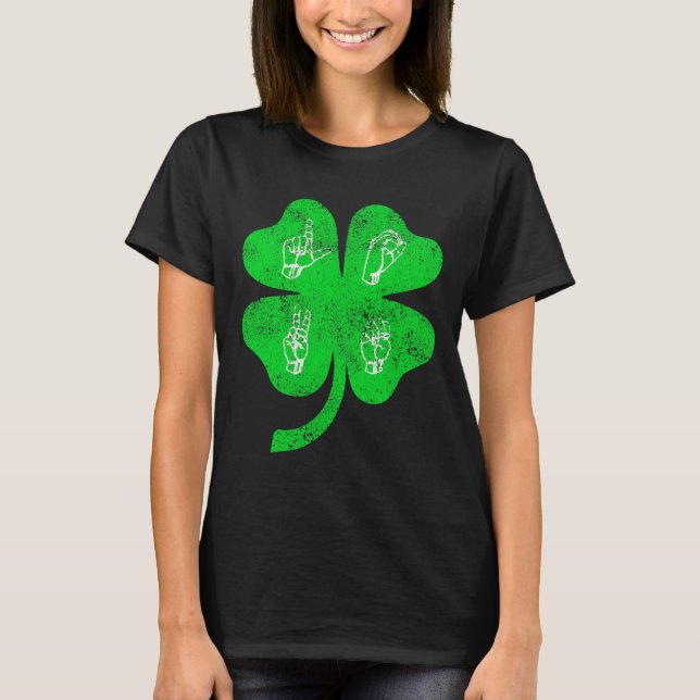 ST PATRICK'S DAY för ASL Kärlek-teckenspråk Medvet T Shirt (Framsida)