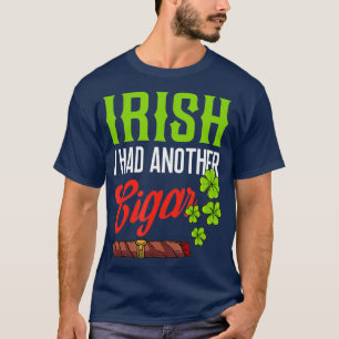 St patricks day Funny Irish Cigar Smoke T Shirt
