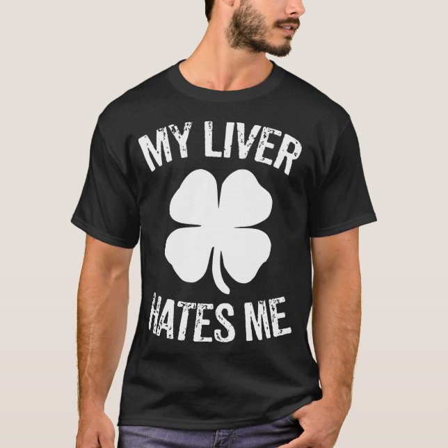 St patricks day Funny Irish Shamrock Drinking Live T Shirt (Framsida)