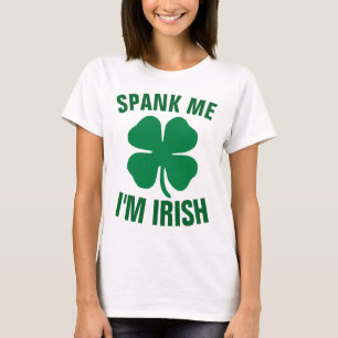 ST.PATRICK'S DAY FUNny T-SHIRTS, SPANK MIG I M IRI Tee