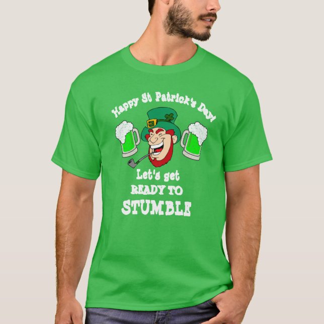 St patrick's day Gift LÅT OSS HÄMTA REDO TILL STUM T Shirt (Framsida)