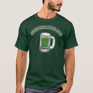 St. Patrick's Day Grönt Beer Me T-Shirt