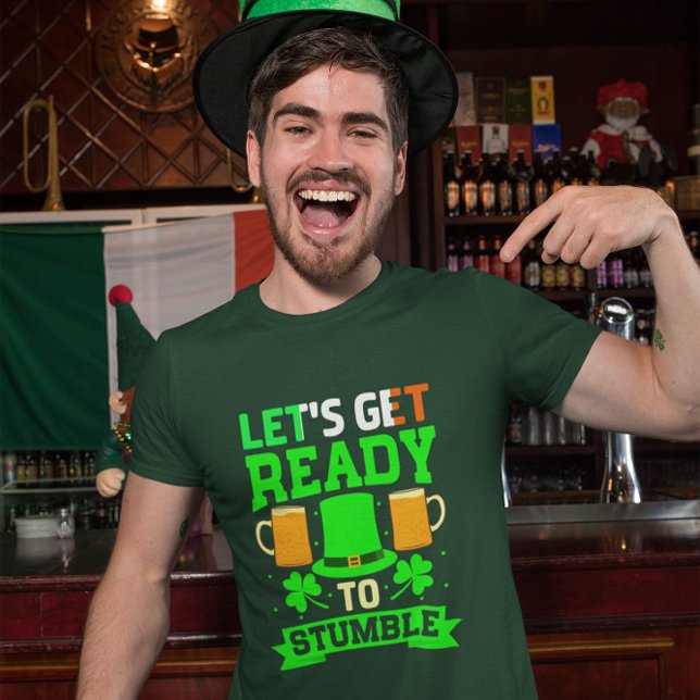 St patrick's day: Hämta Redo till STUMBLE T Shirt (Skapare uppladdad)