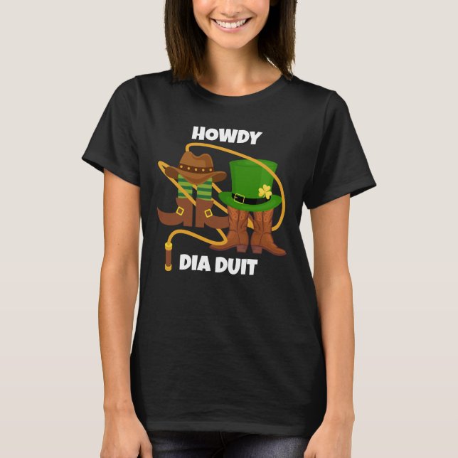 St patricks day HOWDY DIA DUIT Cowboy T Shirt (Framsida)
