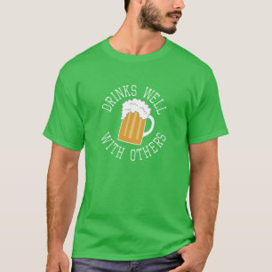 St patricks day Humor - dricker väl med andra T Shirt