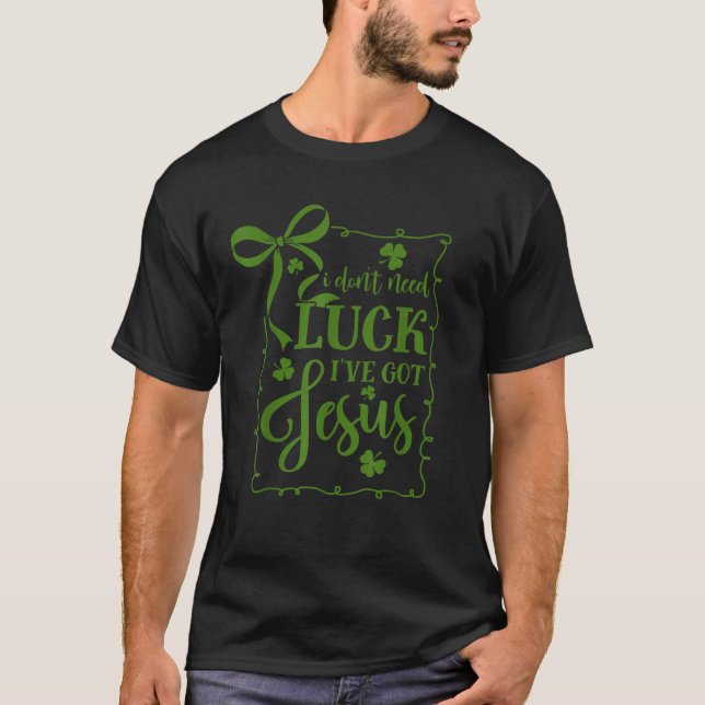 St Patrick's Day I Need Tur I har Har Jesus T Shirt (Framsida)
