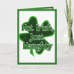 St. Patrick's Day - inte Irish, bara Naughty Kort