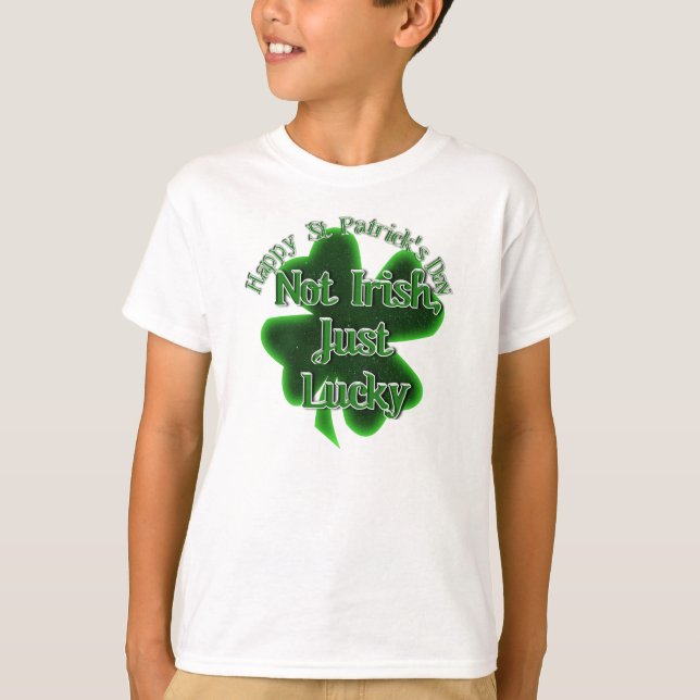 St. Patrick's Day - inte Irish, Just Lucky Tee (Framsida)