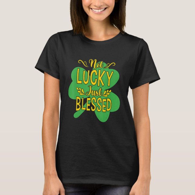 St patricks day inte Lucky Just Blad Coola St Pat T Shirt (Framsida)