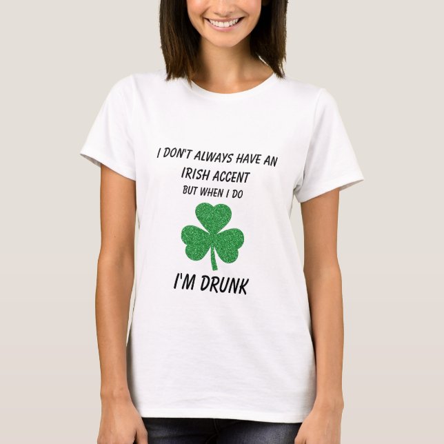 St. Patrick's Day Irish Accent Funny T Shirt (Framsida)