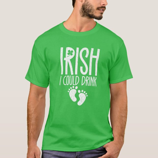 St. Patrick's Day Irish Funny Drink Pregnant Lucky T Shirt (Framsida)