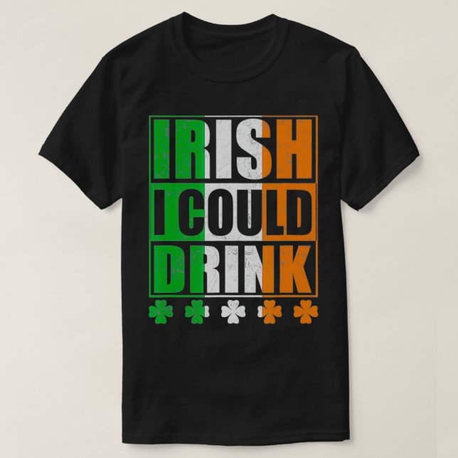 St patricks day Irish I Can Drink T Shirt (Design framsida)