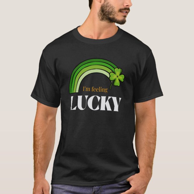 St Patricks Day Irish I'm Feeling Lucky Rainbow C T Shirt (Framsida)