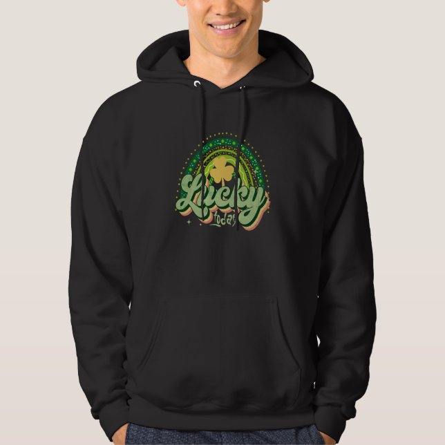 St Patricks Day Irish Lucky Today Rainbow Lucky Ch Hoodie (Framsida)