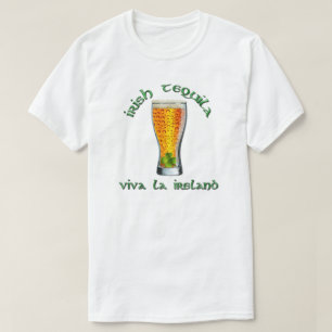 St. Patrick's Day - Irish Tequila, Viva la Ireland T Shirt