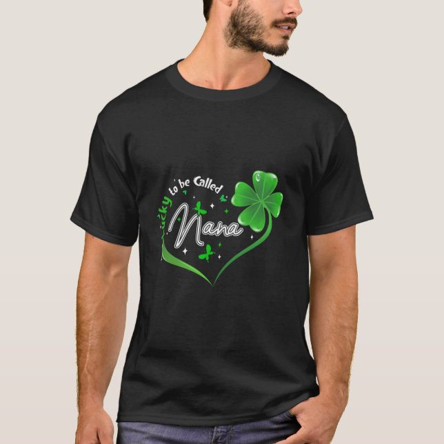 St Patricks Day Irländska Lucky To Be Called Nana T Shirt (Framsida)