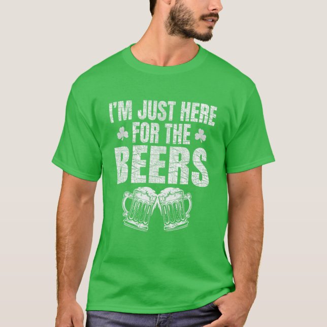 St patrick's day, jag är här för Öl lustigt T Shirt (Framsida)