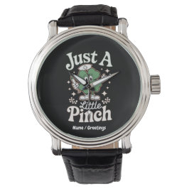 St patrick's day "Just a Little Pinch" Lönt näsan Armbandsur
