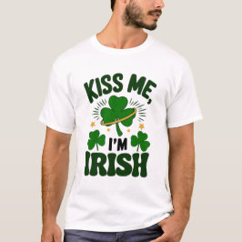 St. Patrick's Day Kiss Me Jag är Irish Humous T Shirt