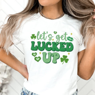 St. Patrick's Day, Låt oss få luckad T Shirt