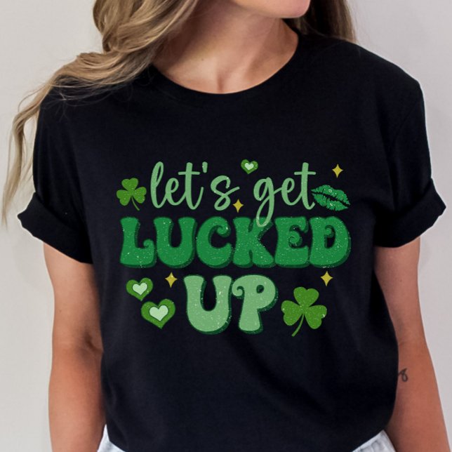 St. Patrick's Day, Låt oss få luckad T Shirt (Skapare uppladdad)