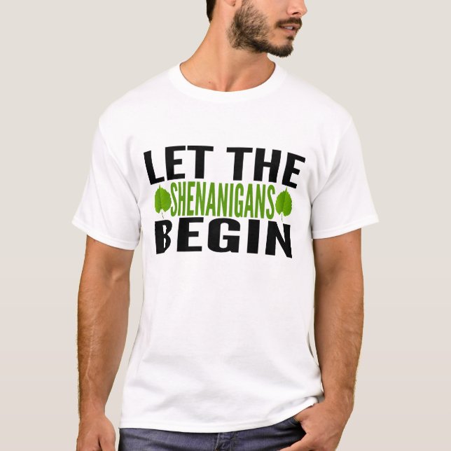 St patricks day Let'Shenanigans Begin T Shirt (Framsida)