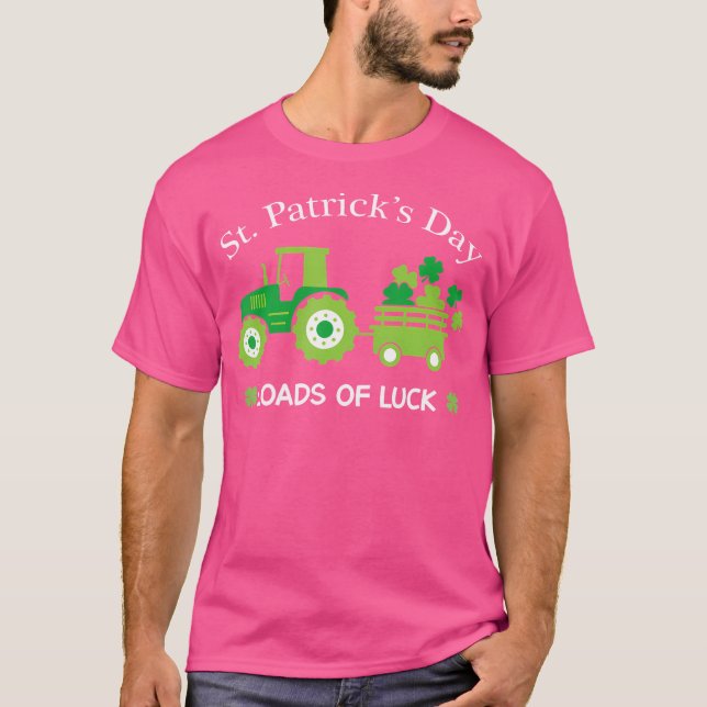St Patrick'S Day Loads Of Luck Tractor T Shirt (Framsida)