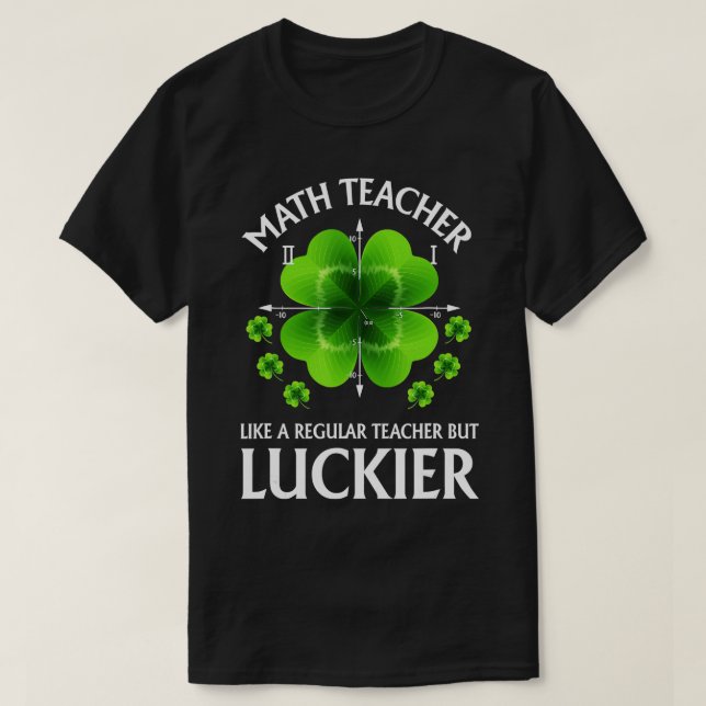 St patricks day Lucky Klöver Math Teacher Funny Sc T Shirt (Design framsida)