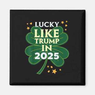 St patricks day Lucky som Trump 2025 Donald Magnet