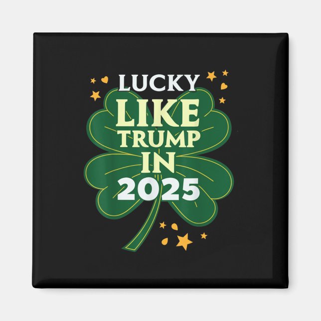 St patricks day Lucky som Trump 2025 Donald Magnet (Framsidan)