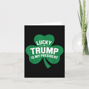 St patricks day Lucky Trump är min president Kort
