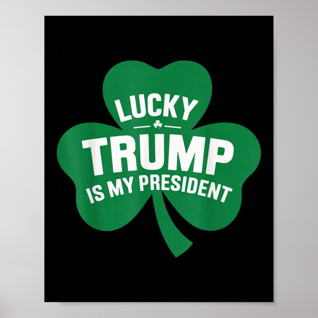 St patricks day Lucky Trump är min president Poster (Framsidan)