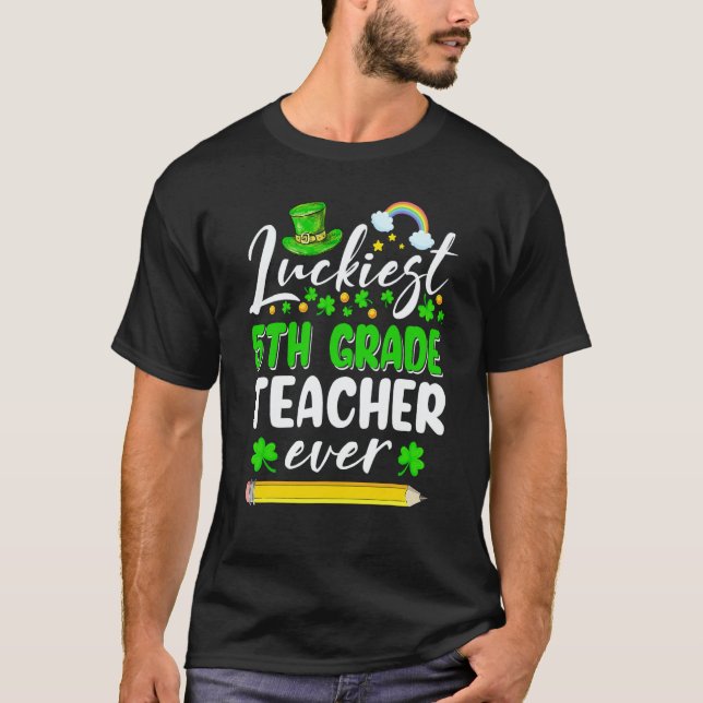 St Patrick's Day Luckyaste 5:e klass läraren någon T Shirt (Framsida)