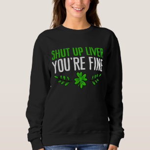 St Patrick's Day Öl Dryck Shut Up Lever Du' T Shirt