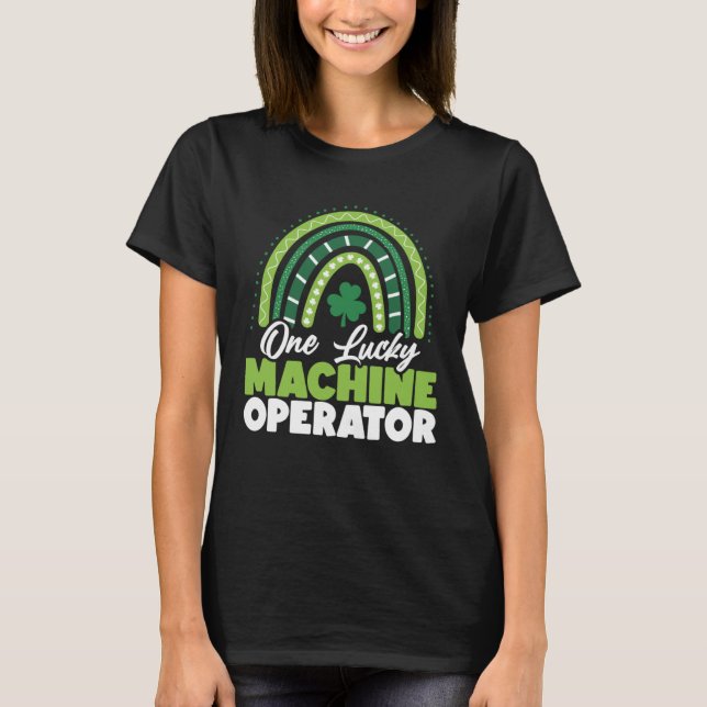 St patricks day One Lucky Maskin operator T Shirt (Framsida)