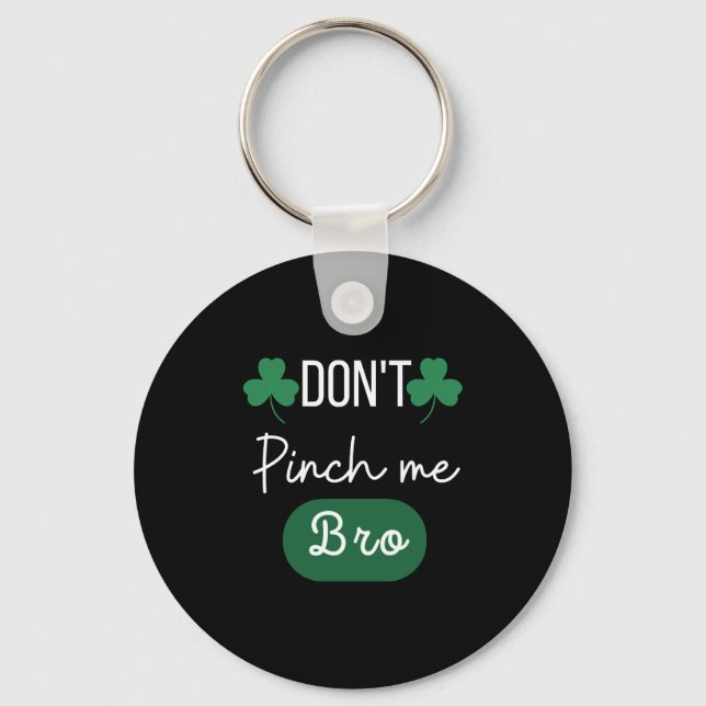St patricks day Pinch Me Bro Coola Patricks Nyckelring (Framsida)