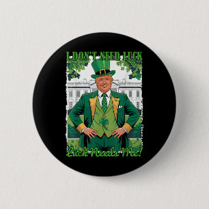 St patricks day politiska trump Jag behöver inte T Knapp