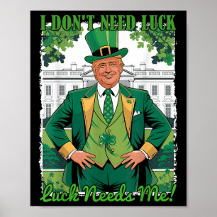 St patricks day politiska trump Jag behöver inte T Poster