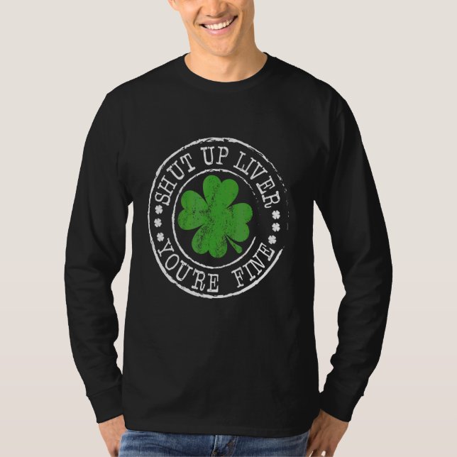 St patrick's day Quote Avsluta levern Du är Bra F T Shirt (Framsida)