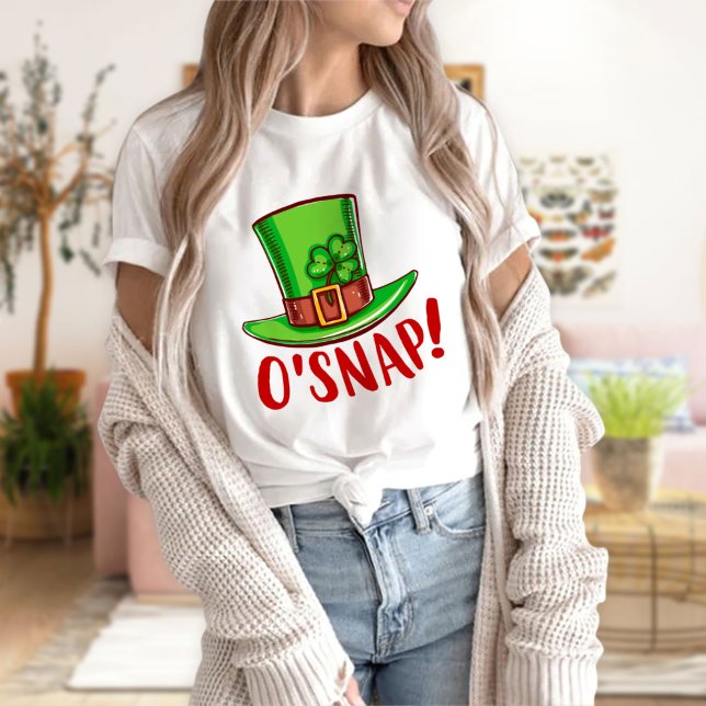 St patrick's day Rolig tröja, O'Snap T Shirt (Skapare uppladdad)