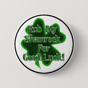 St. Patrick's Day - Ruba mina Shamrocks för Lycka Knapp