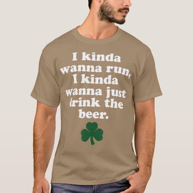st patricks day    RunningI Kinda Wanna Springa T Shirt (Framsida)