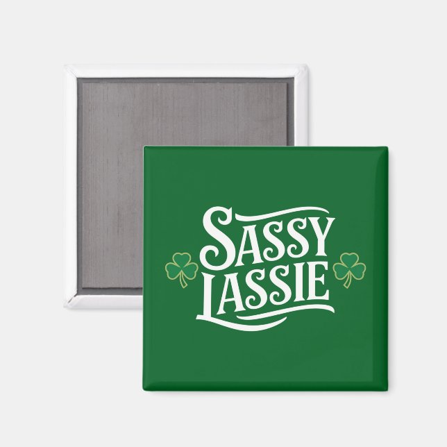 St patricks day Sassy Lassie Funny Irish Girl Magnet (Front/Back)
