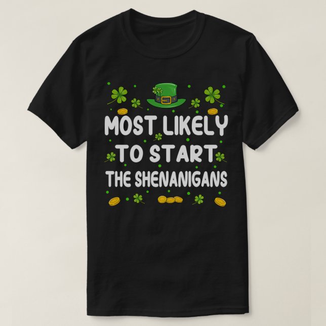 St patricks day Shamrock är mest trolig att starta T Shirt (Design framsida)