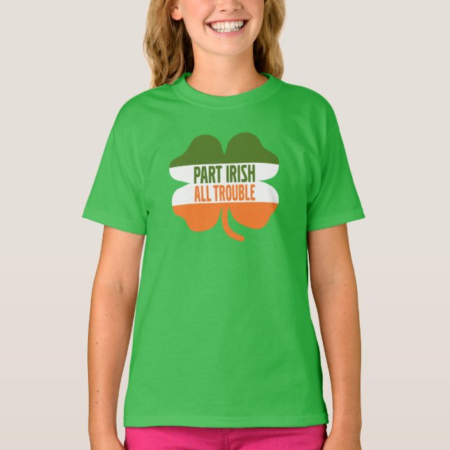 St patricks day shamrock - Part Irish All Trouble Tee (Framsida)