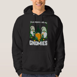 St patrick's day Shenanigans Gnomies Gnome Shamroc Hoodie