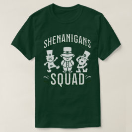 ST PATRICK'S DAY - SHENANIGANS SQUAD T SHIRT
